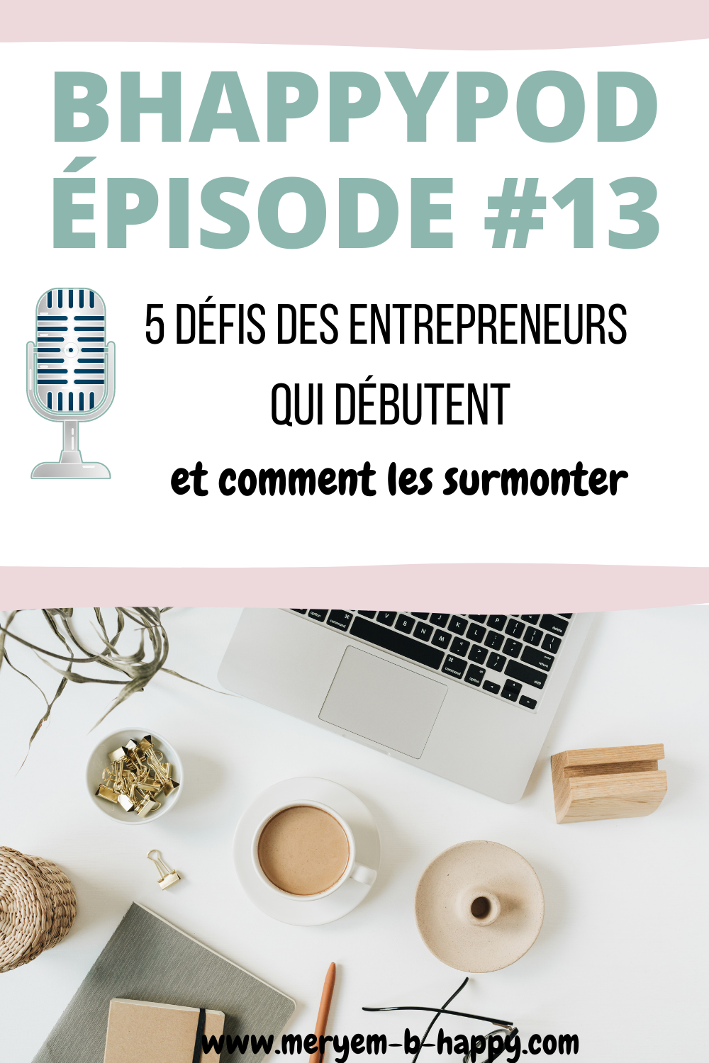 Episode 13_ 5 défis des entrepreneurs débutants et comment les surmonter