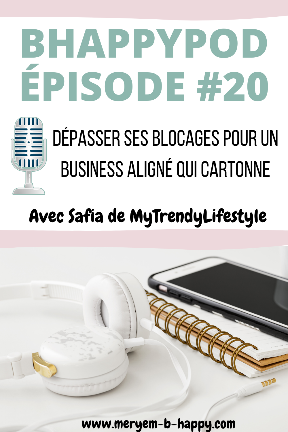 Dépasser ses blocages pour un business aligné qui cartonne avec Safia de MyTrendyLifestyle